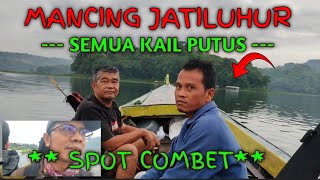 MANCING JATILUHUR ✅ SAMBARAN IKAN LUAR BIASA ‼️SEMUA KAIL PUTUS