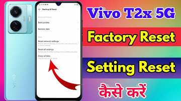 how to reset vivo t2x, vivo t2x reset kaise kare