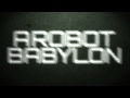 Knives Out - Robot Babylon (lyric video)