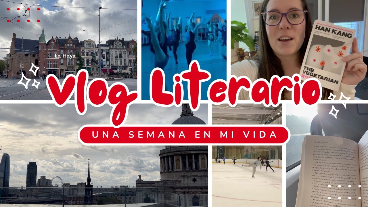 De Londres 🇬🇧 a La Haya 🇳🇱: una semana leyendo La Vegetariana | rutina ✨, patinaje ⛸️, lectura 📖