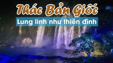 Thác Bản Giốc ngập tràn ánh sáng như Thiên Đình trong Lễ hội âm thanh ánh sáng