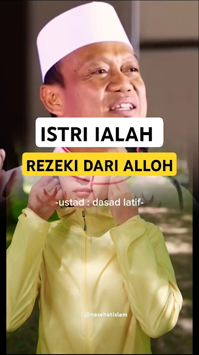 MULIAKAN ISTRI #ceramahsingkat#ustdasadlatif#seputardakwah#istrisoleha#rumahtangga#keluargabahagia