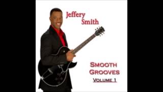 Jeffery Smith - Groovin' (That's what i like) - 2013 chords