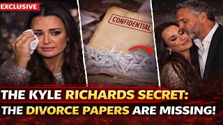 The Kyle Richards Secret: Why the Divorce Papers Are Missing