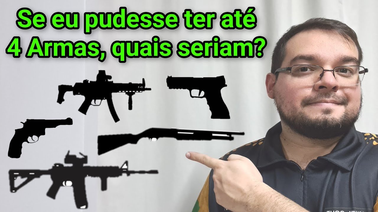 Se Eu Pudesse ter Até 4 Armas, Quais Seriam?