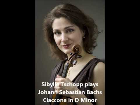 Johann Sebastian Bach, Ciaccona in D Minor, Sibylle Tschopp Violin