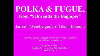 Polka and Fugue, from Schwanda the Bagpiper - Jaromir Weinberger/arr. Glenn C. Bainum