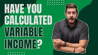 Kurt McClearen - Have you Calculated Variable Income?
