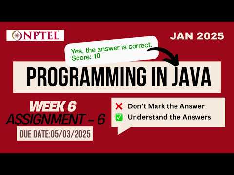 Programming in Java Week 6 Assignment 6 Solutions 2025 | NPTEL | SWAYAM