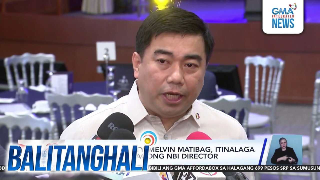 Malacañang - Atty. Melvin Matibag, itinalaga ni PBBM bilang bagong NBI Director | Balitanghali