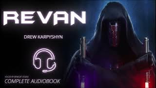 Star Wars: Revan By Drew Karpyshyn | Remastered | Full Audiobook
