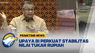 Rupiah Melemah 0,18%, Bank Indonesia Kembali Naikan Suku Bunga Acuan | Primetime News