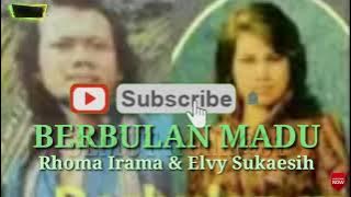 BERBULAN MADU. RHOMA IRAMA & ELVY SUKAESIH ( lirik )