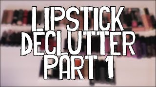 Makeup Declutter | Lipstick Part 1