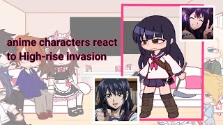 Anime characters react to || High-rise invasion || 1/9 S3 ||