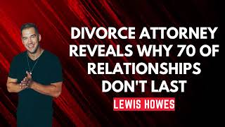 Divorce Attorney REVEALS Why 70  of Relationships DON'T LAST   Faith Jenkins
