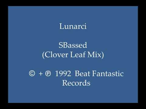 Lunarci — Lunarci - SBassed (Clover Leaf Mix)
