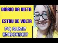 DE VOLTA COM A REEDUCAÇÃO ALIMENTAR | PQ SUMI? ENGORDEI? DIÁRIO DA DIETA | CHRIS NA VIDA REAL