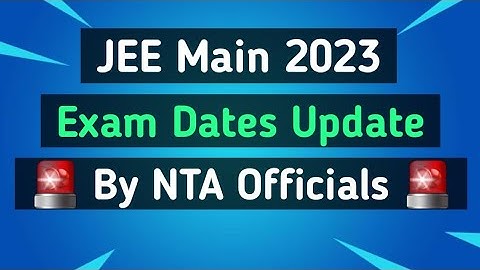JEE Main 2023 Exam Dates Update By NTA Officials !! ✅️ ✅️