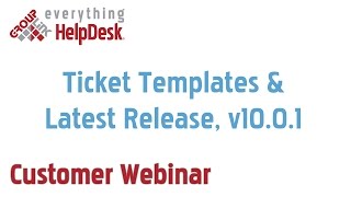 Ticket Templates & Latest Release, v10.0.1 (1/17/2013)