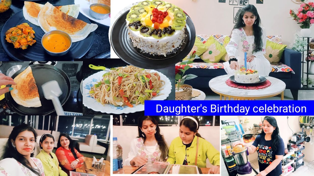 DAUGHTER'S BIRTHDAY🎂🧁FULL ENJOY ❤️ INSTANT DOSA,CHUTNEY & SABZI ,HAKKA NOODLES/DINNER AT RESTAURANT
