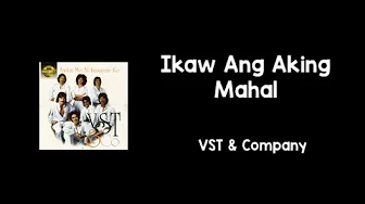 Ikaw Ang Aking Mahal (Lyrics) - VST & Company Ikaw Ang Aking Mahal (Lyrics) - VST & Company