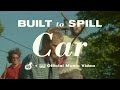 Built to spill  car