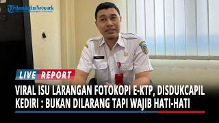 Isu Larangan Fotokopi e-KTP, Disdukcapil Kediri Tegaskan Bukan Dilarang Tapi Wajib Lebih Hati-hati