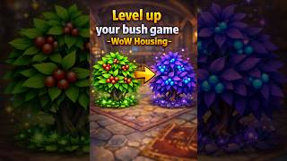 Level up your bush game #wowhousing #wowshorts #worldofwarcraft #wow #worldofwarcraftclips #wowtips