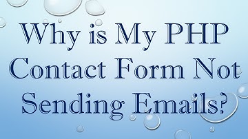 Why is My PHP Contact Form Not Sending Emails?