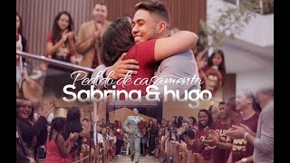 PEDIDO DE CASAMENTO MAIS EMOCIONANTE QUE VOCÊ JA VIU - Sabrina &amp; Hugo