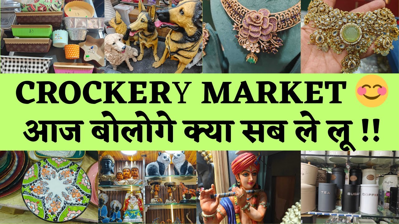 CROCKERY MARKET SADAR BAZAR DELHI 😊 ESSENTIAL ITEMS TOUR #delhi#onlineshopping#fashion#marketing 