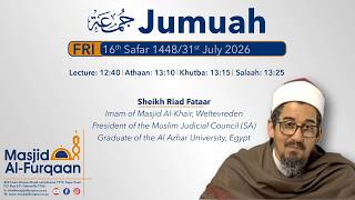 Sheikh Riad Fataar Jumuah 16th Safar 1448/31st July 2026
