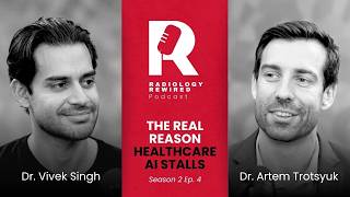 The real reason healthcare AI stalls | Radiology Rewired | Season 2 Ep. 4