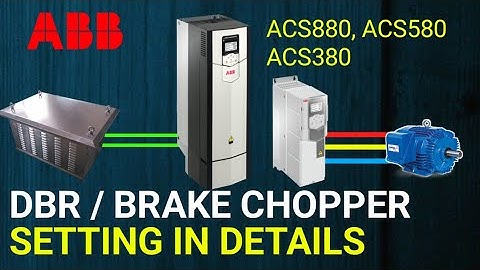 ABB VFD DBR / Brake Chopper Parameter Setting in Details