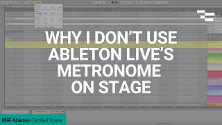 Why I don’t use Ableton Live’s Metronome on Stage