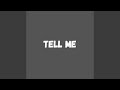 TELL ME 
