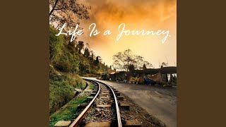 Life Is a Journey