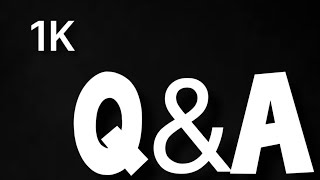 1K SUB Q&A