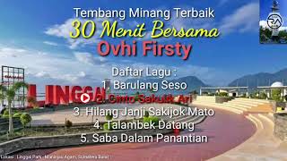 Lagu Minang 30 Menit Bersama Ovhy Firsty