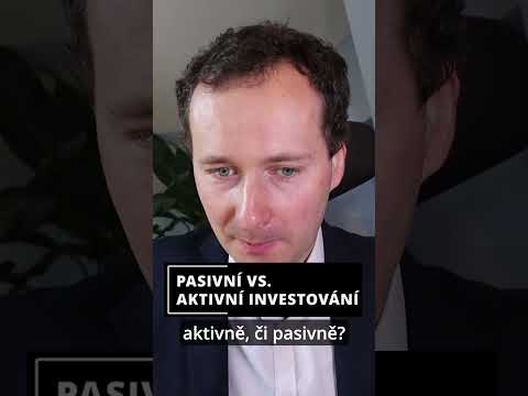 Je lepší investovat pasivně, nebo aktivně?