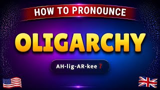 How to pronounce OLIGARCHY in British American accent Learn with syllables
