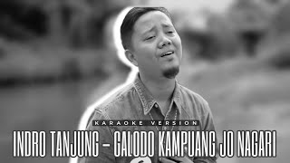 Indro Tanjung - Galodo Kampuang Jo Nagari | Karaoke Version