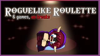 Can I beat 6 ROGUELIKES in a row? | Roguelike Roulette