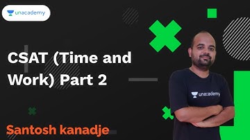 CSAT (Time And Work) Part 2 I Santosh Kanadje I MPSC