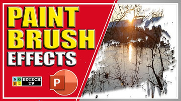 HOW TO CREATE PAINT BRUSH EFFECTS IN POWERPOINT