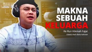 #rerun HIKMAH FAJAR - MAKNA SEBUAH KELUARGA