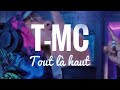 Tmc tout lhaut  jln prod