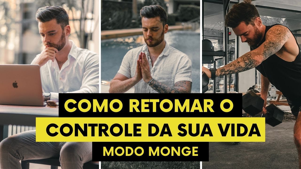 Retumar Como retomar o controle da sua vida | Modo Monge - YouTube