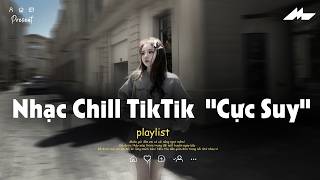 𝐏𝐥𝐚𝐲𝐥𝐢𝐬𝐭 Nhạc Chill TikTok Triệu View - Nhạc Buồn Chill 2026 